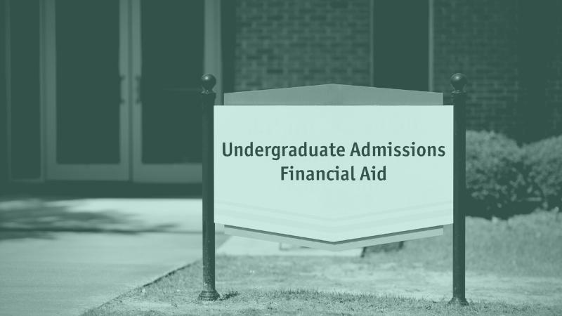 An image of a sign in front of a building. The sign says Undergraduate Admissions Financial Aid.